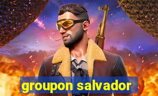 groupon salvador